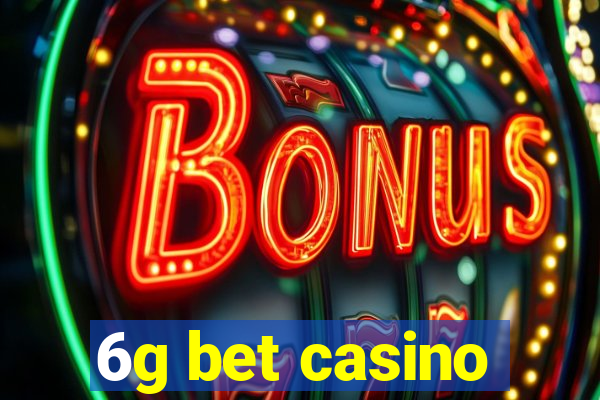 6g bet casino